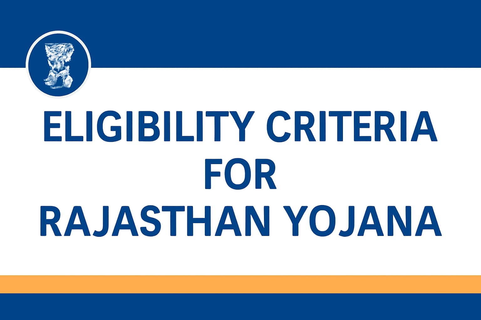 Eligibility Criteria for Rajasthan Yojana