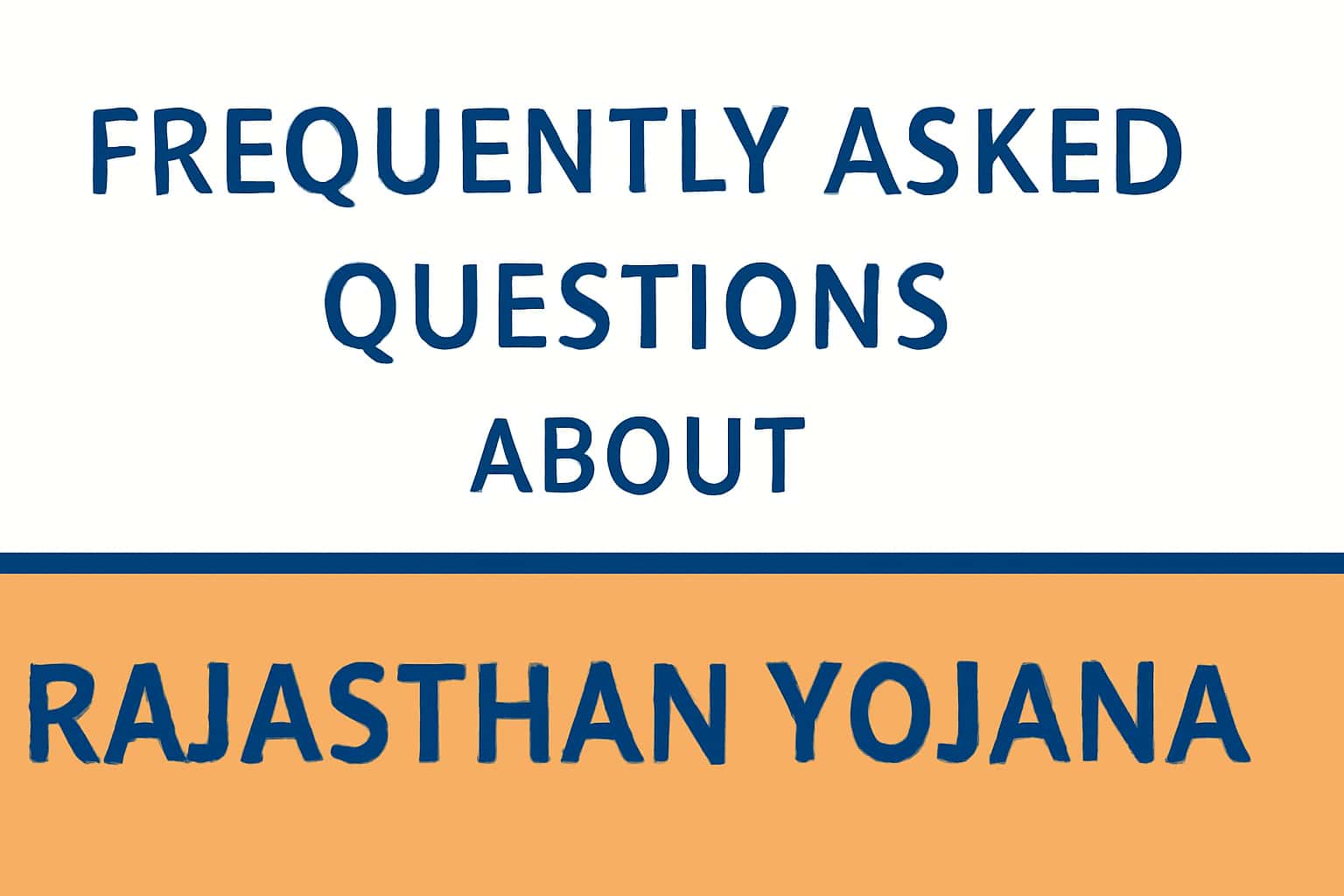 Frequently Asked Questions about Rajasthan Yojana