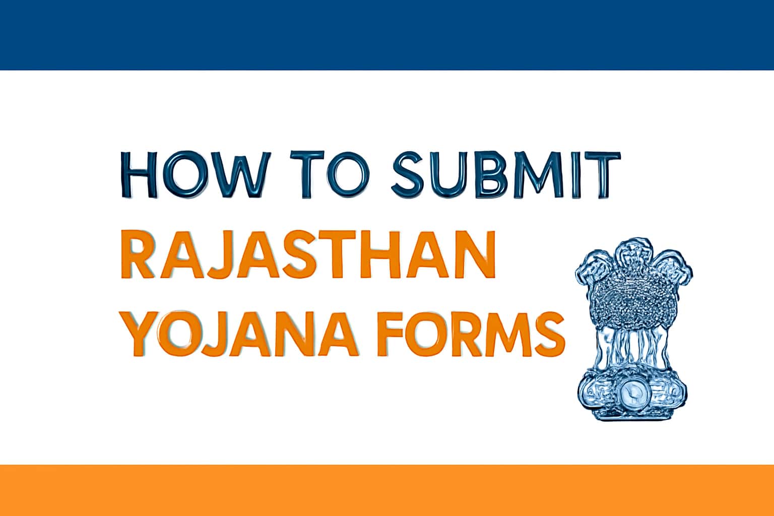 How to Submit Rajasthan Yojana Forms